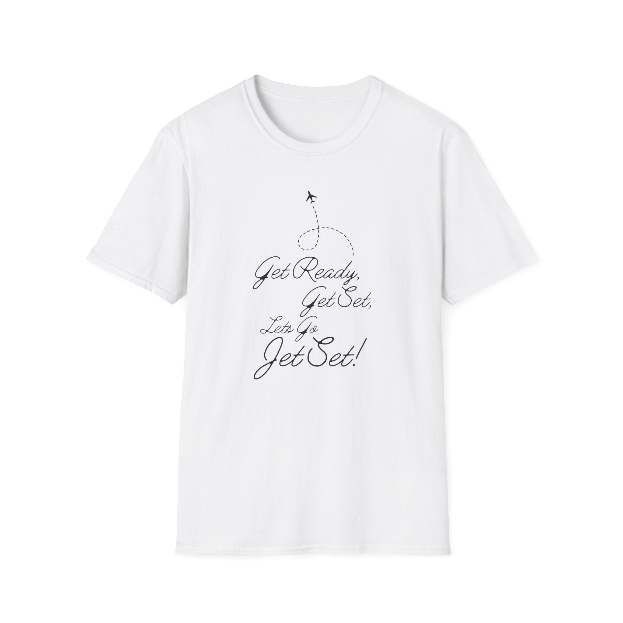 Get Ready, Get Set, let's go Jet Set! T-shirt