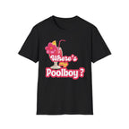 Where's my Poolboy? T-shirt