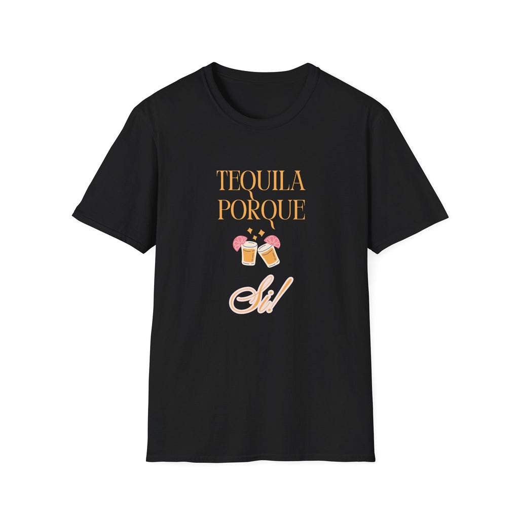 Tequila Porque Si! T-Shirt