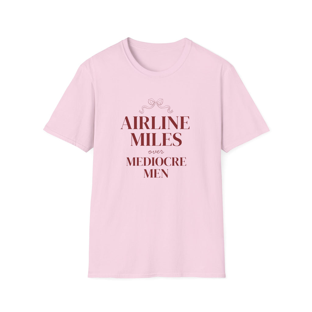 Airline Miles over Mediocre Men T-shirt