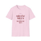 Airline Miles over Mediocre Men T-shirt
