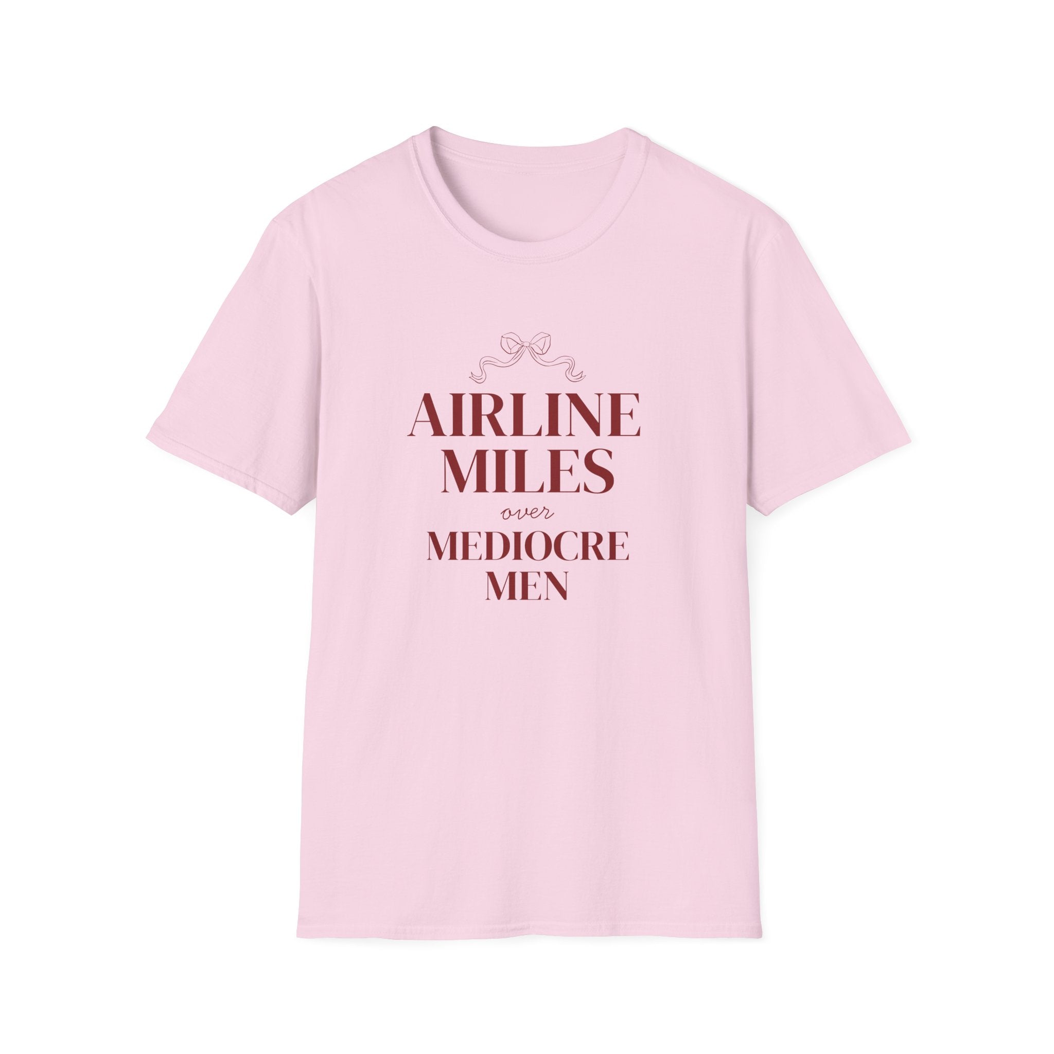 Airline Miles over Mediocre Men T-shirt