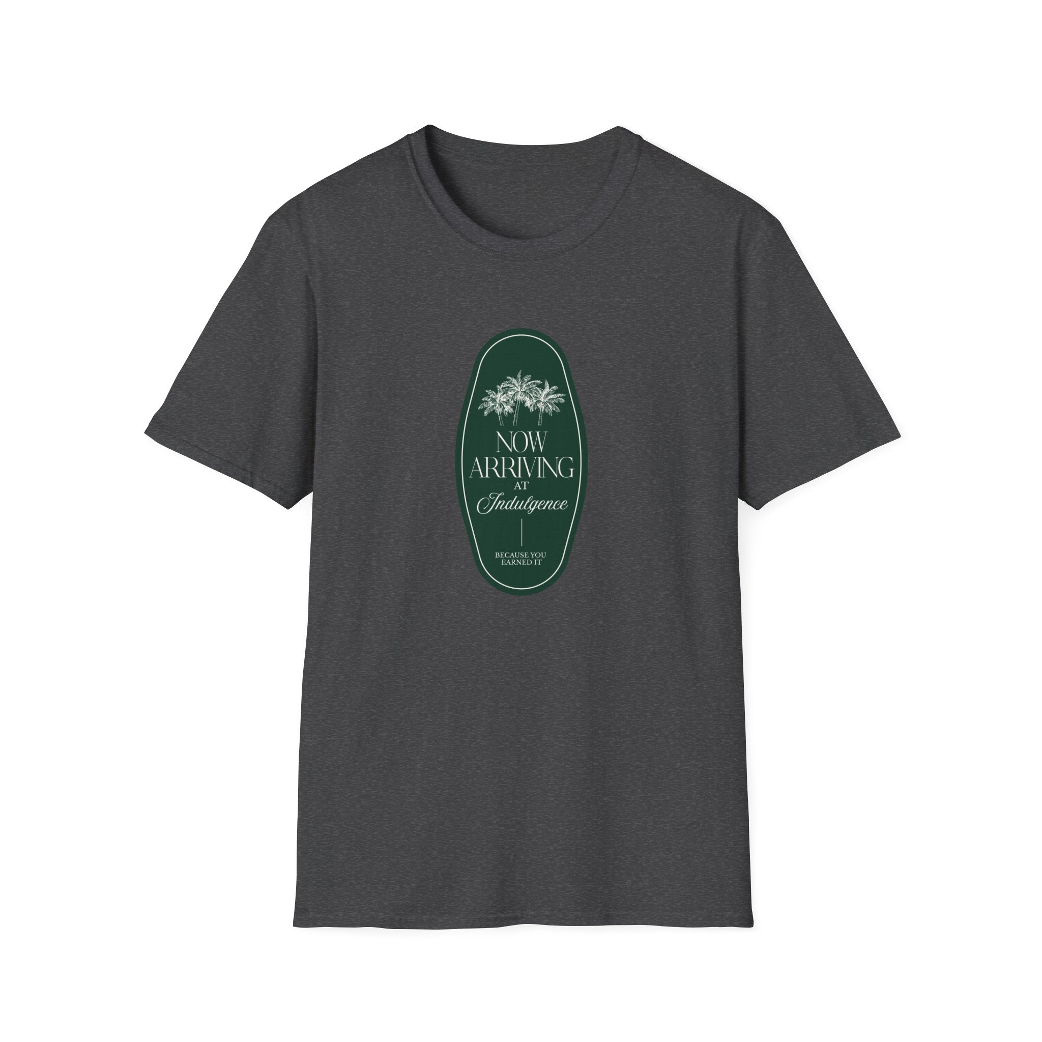 Now Arriving at Indulgence T-Shirt