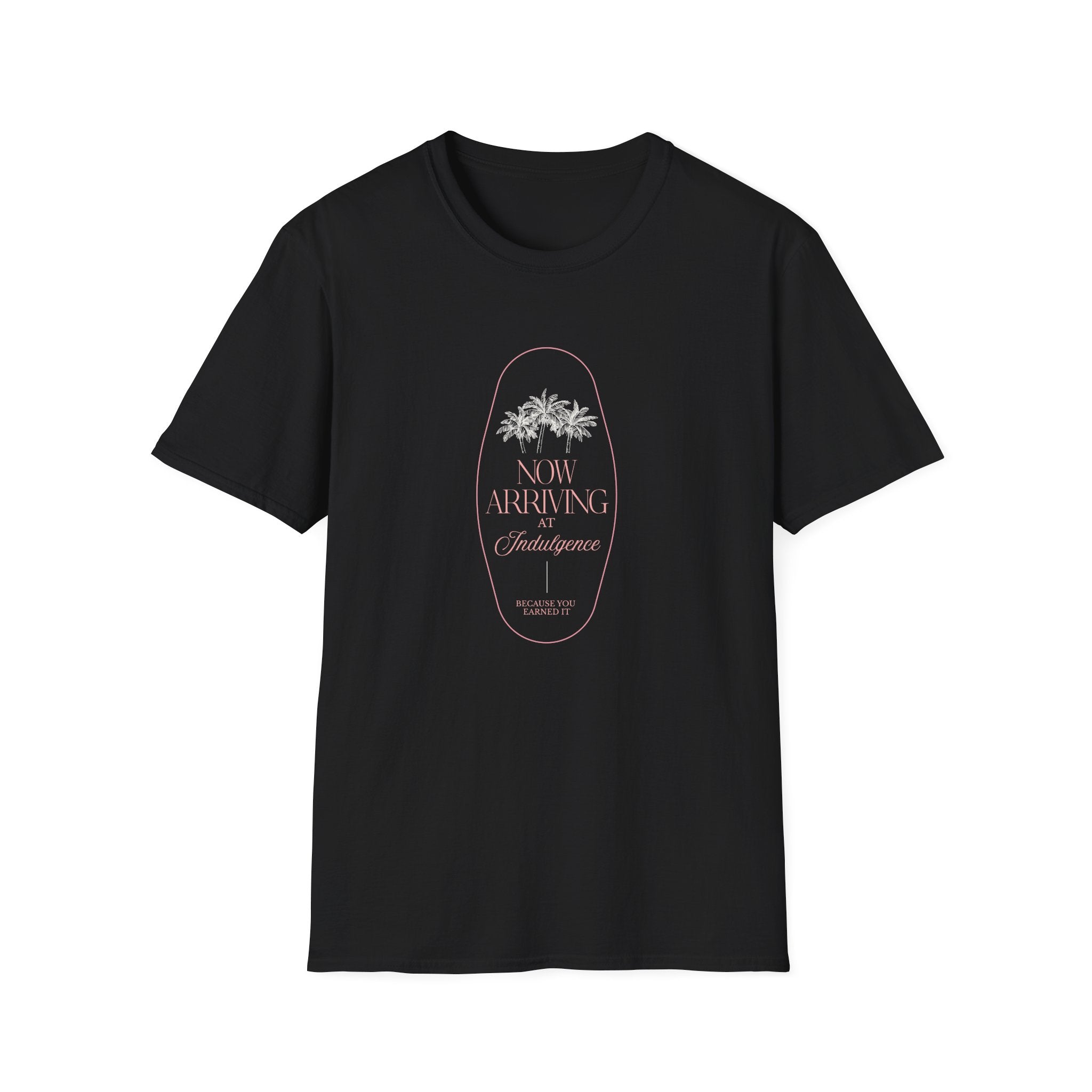 Now Arriving at Indulgence T-Shirt