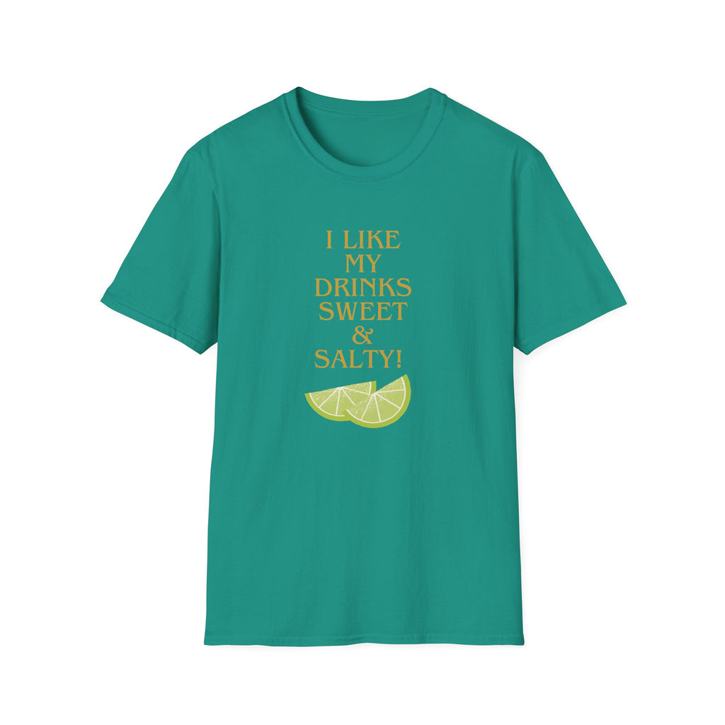 I like my drinks sweet and salty T-Shirt