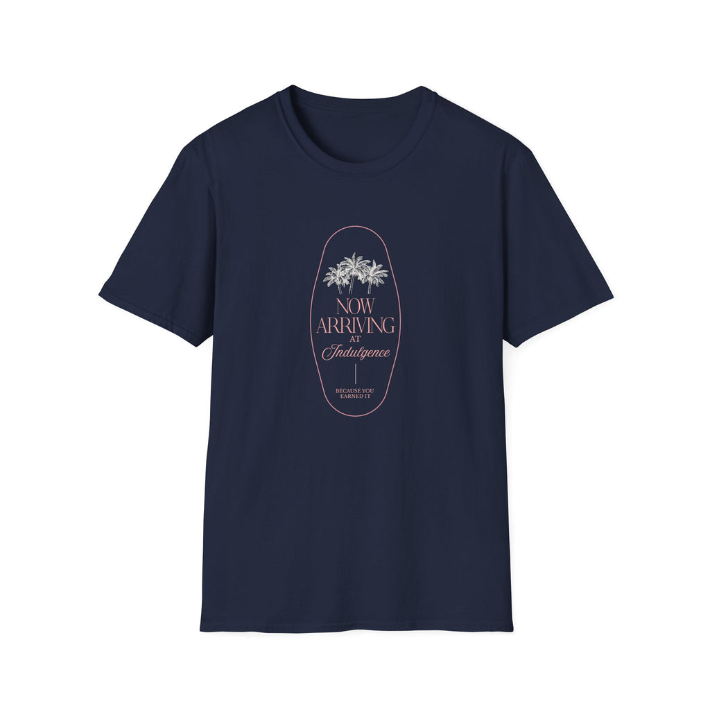 Now Arriving at Indulgence T-Shirt