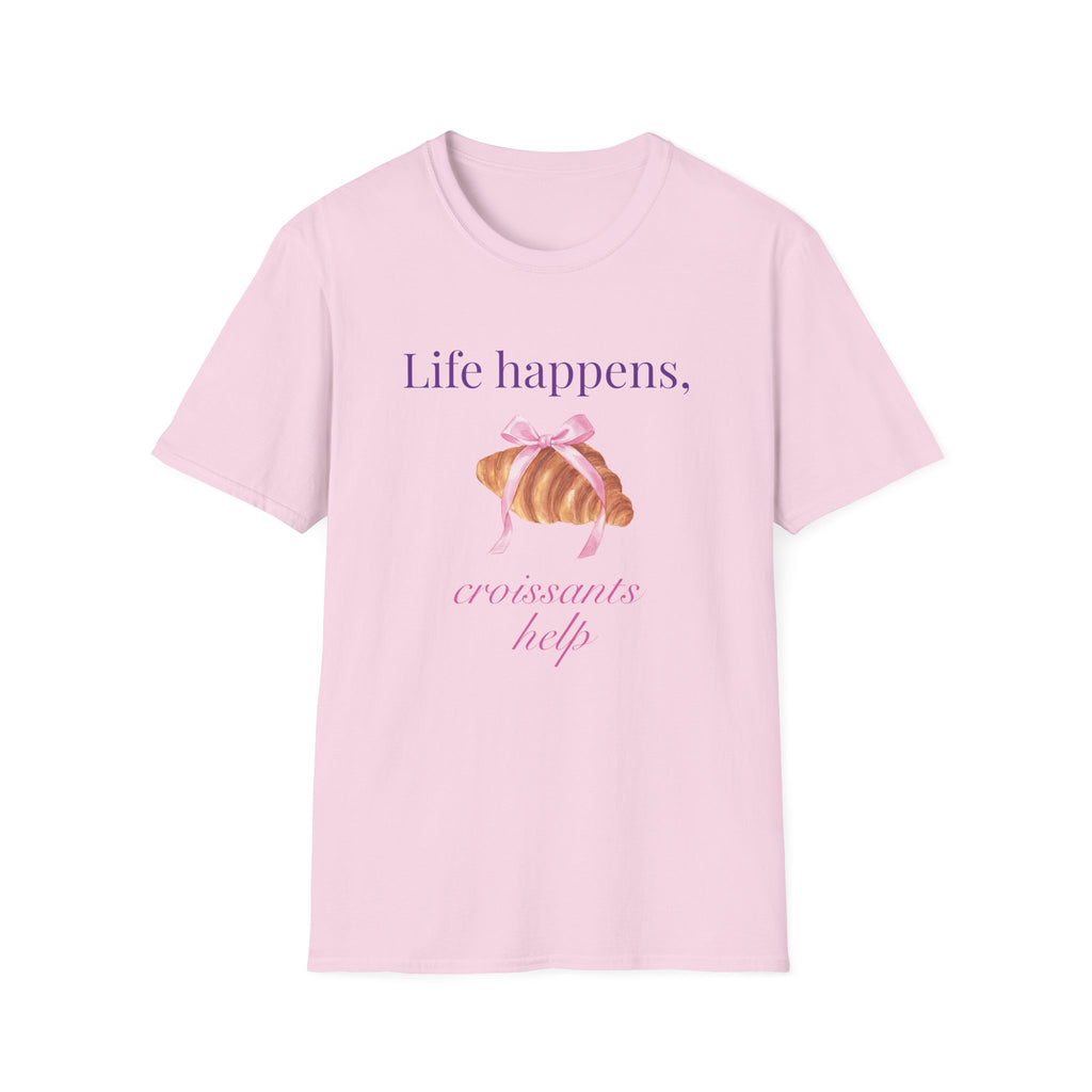 Life happens, croissants help T-Shirt