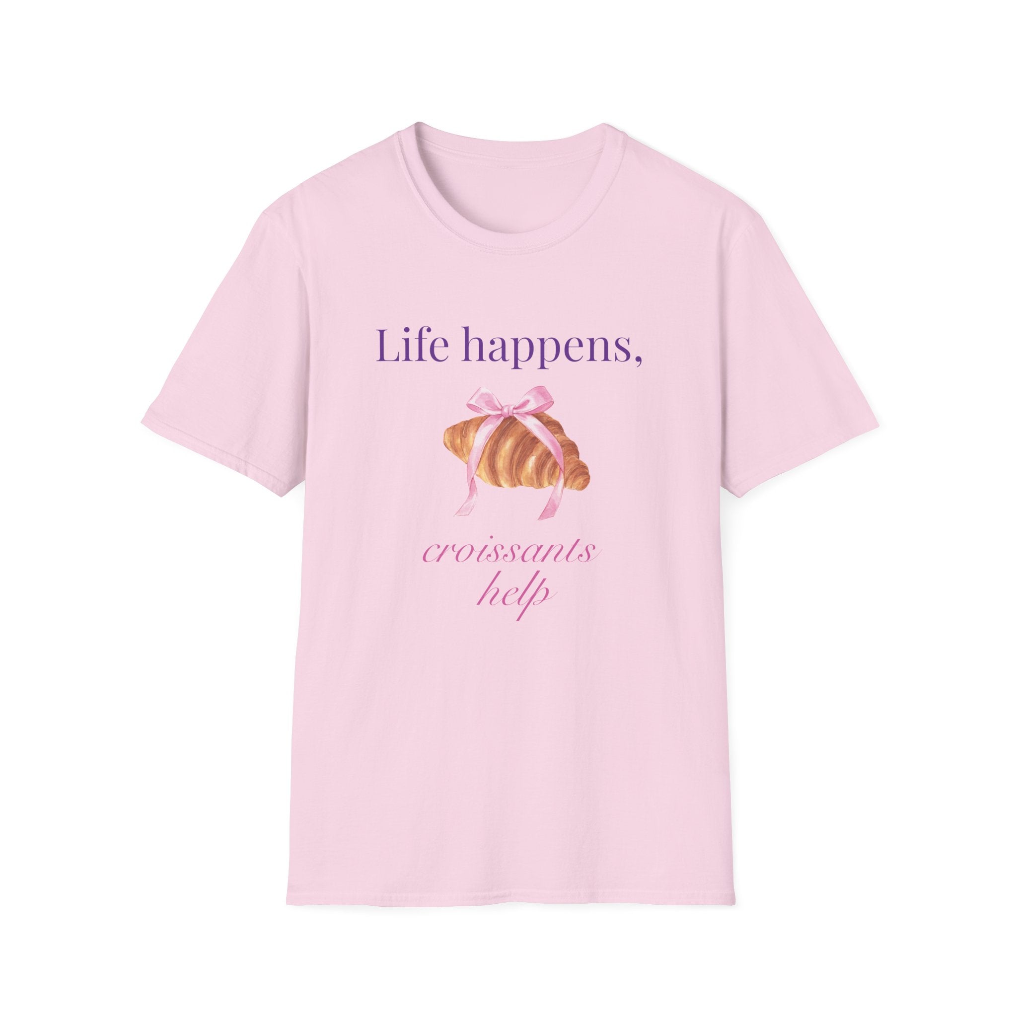 Life happens, croissants help T-Shirt