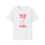 Take me to the Tequila T-Shirt