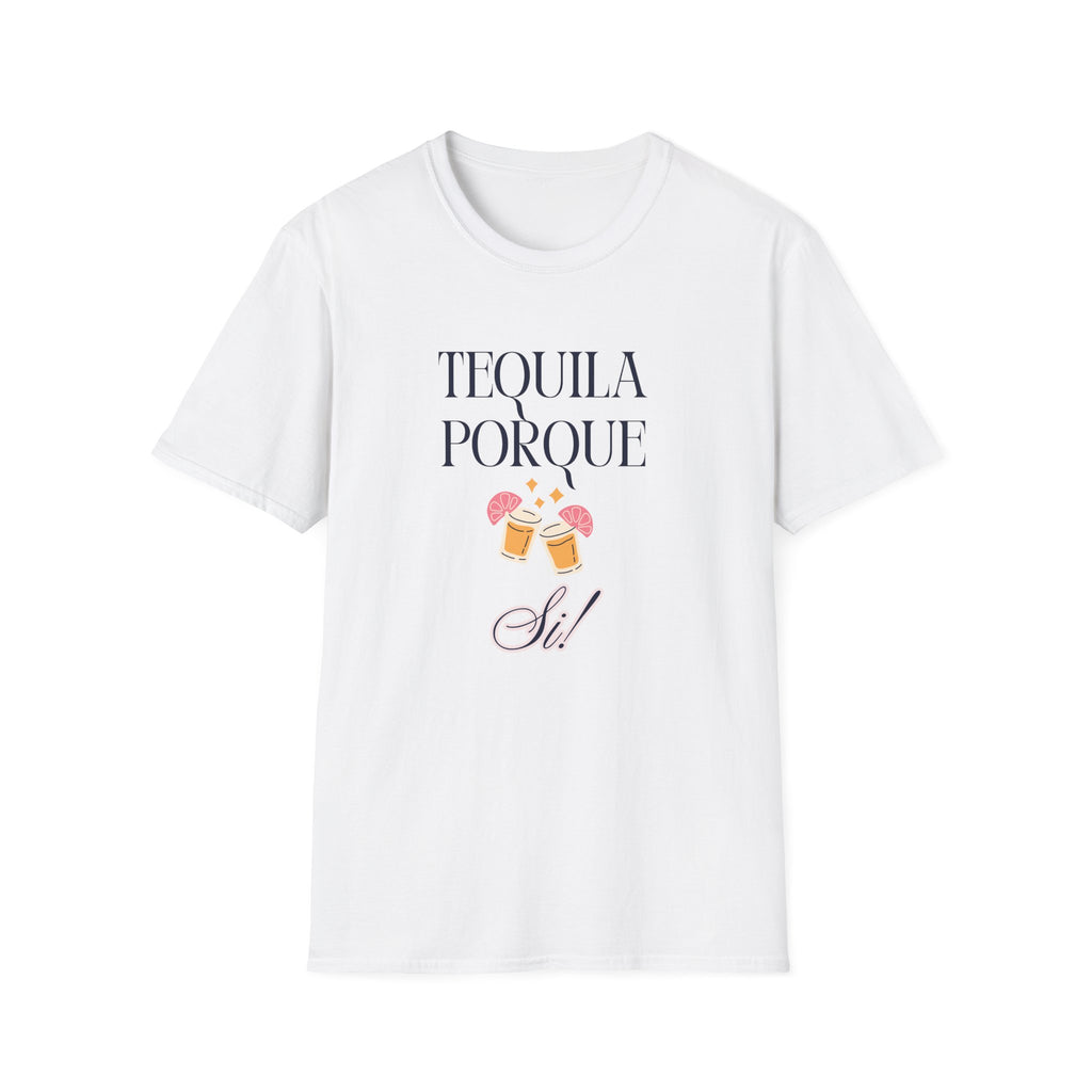 Tequila Porque Si! T-Shirt