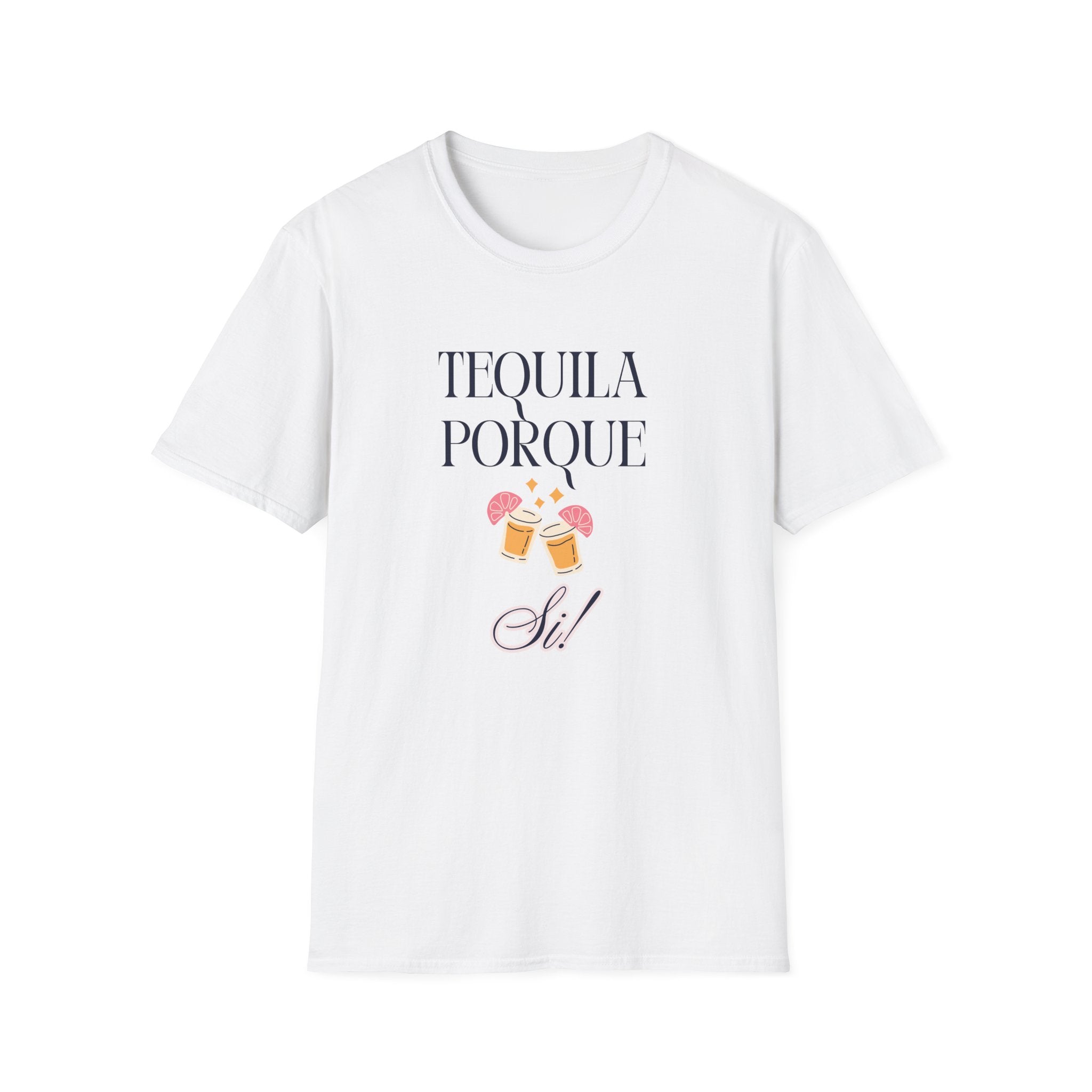 Tequila Porque Si! T-Shirt