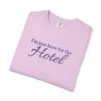 I'm just here for the hotel Embroidered t-shirt