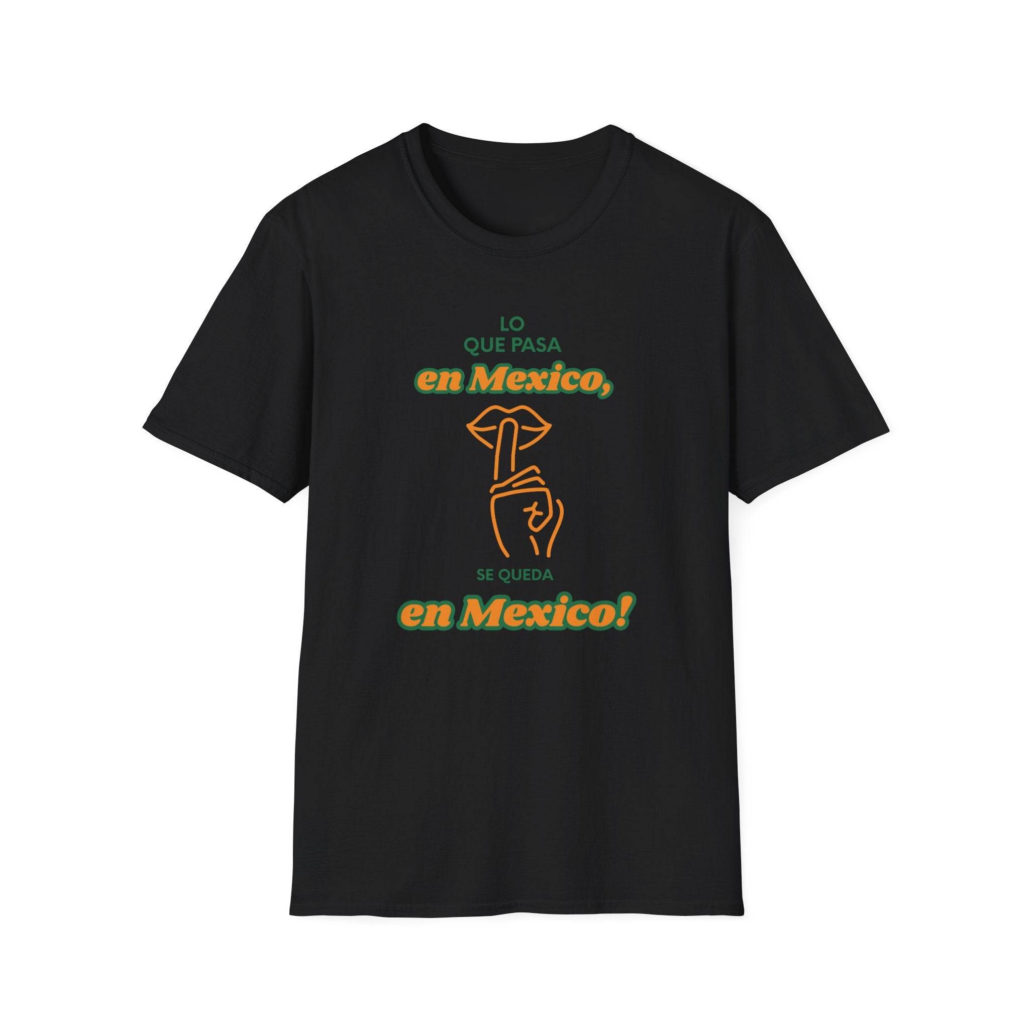 Lo que pasa en Mexico se queda en Mexico T-Shirt