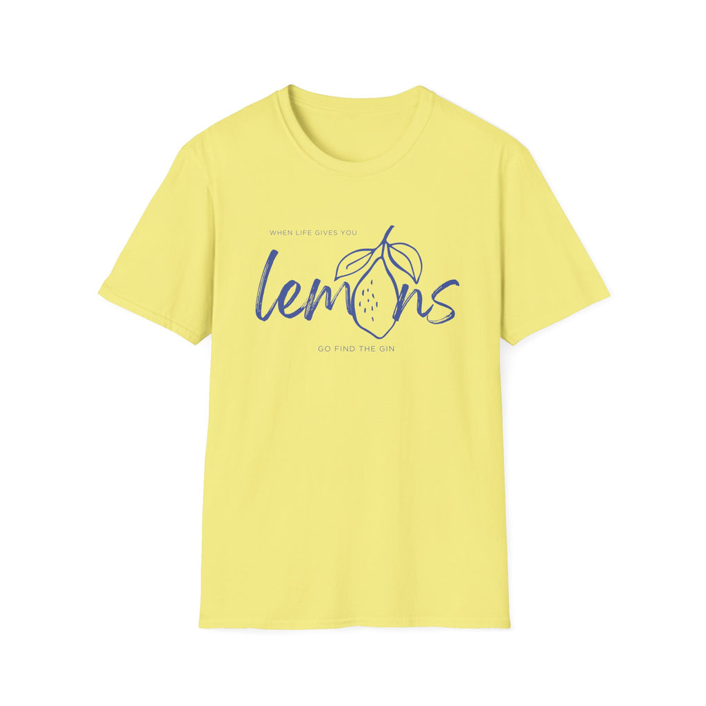 When life gives you lemons T-Shirt