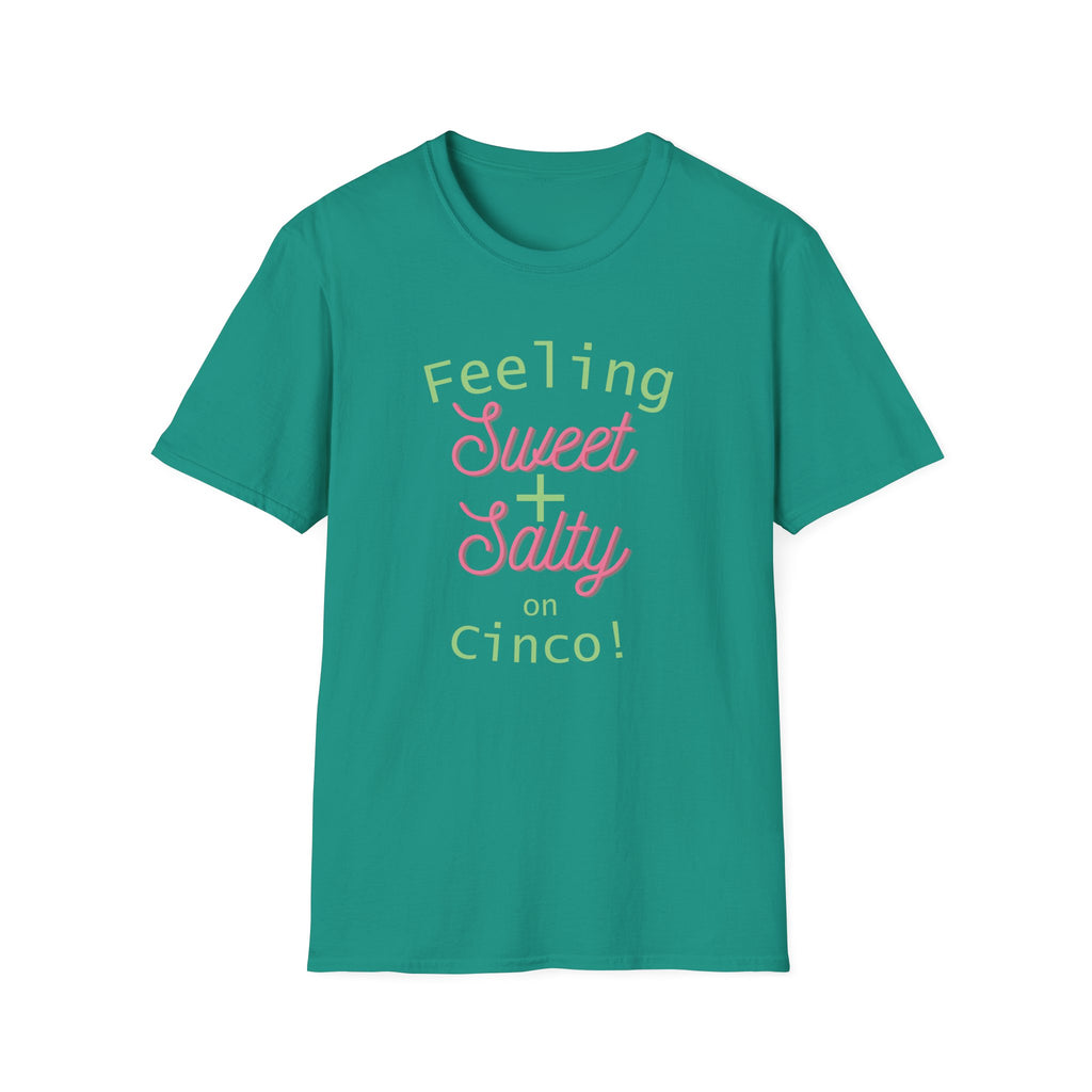 Feeling Sweet + Salty on Cinco T-Shirt