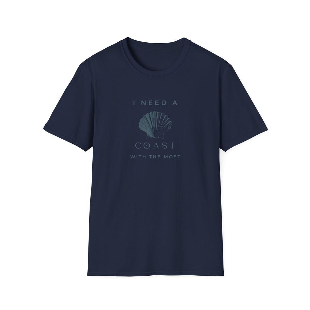 I need a Coast with the Most T-Shirt