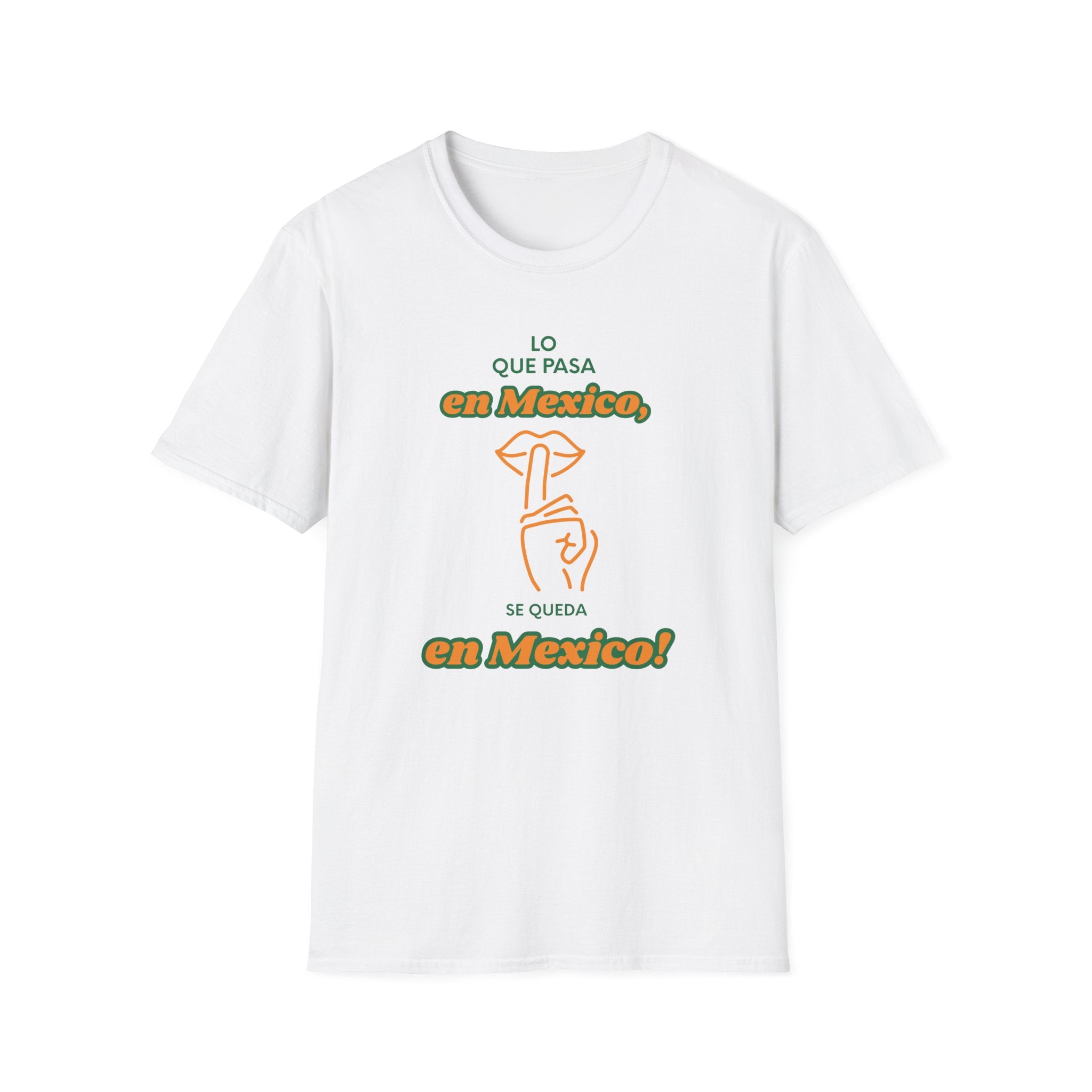 Lo que pasa en Mexico se queda en Mexico T-Shirt