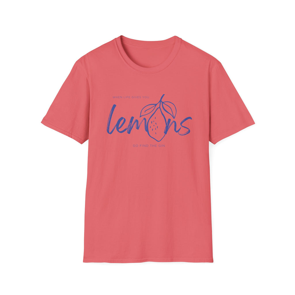 When life gives you lemons T-Shirt