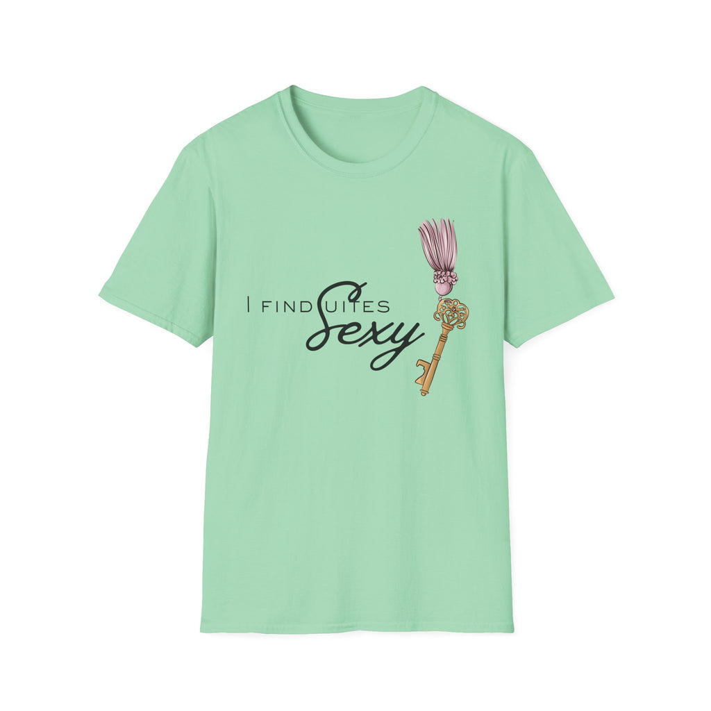 I Find Suites Sexy T-Shirt