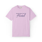 I'm just here for the hotel Embroidered t-shirt