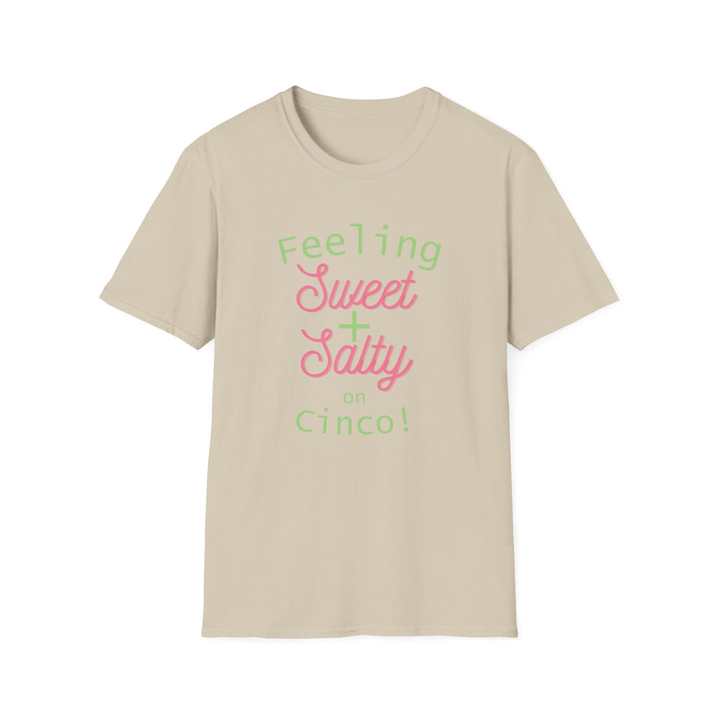 Feeling Sweet + Salty on Cinco T-Shirt