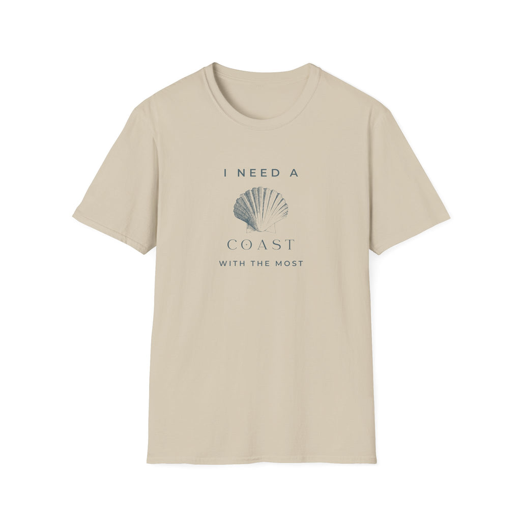I need a Coast with the Most T-Shirt