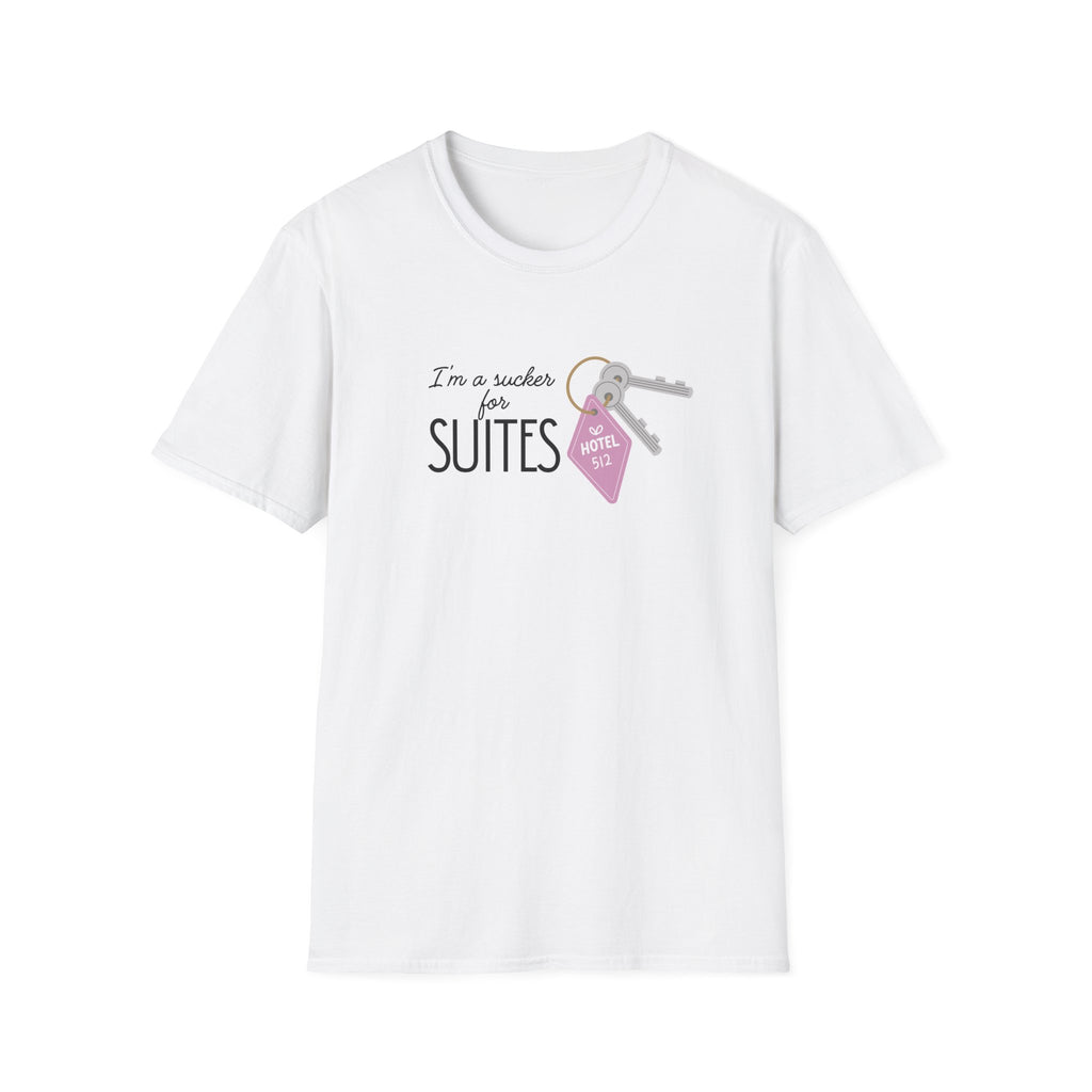 I'm a Sucker for Suites t-shirt
