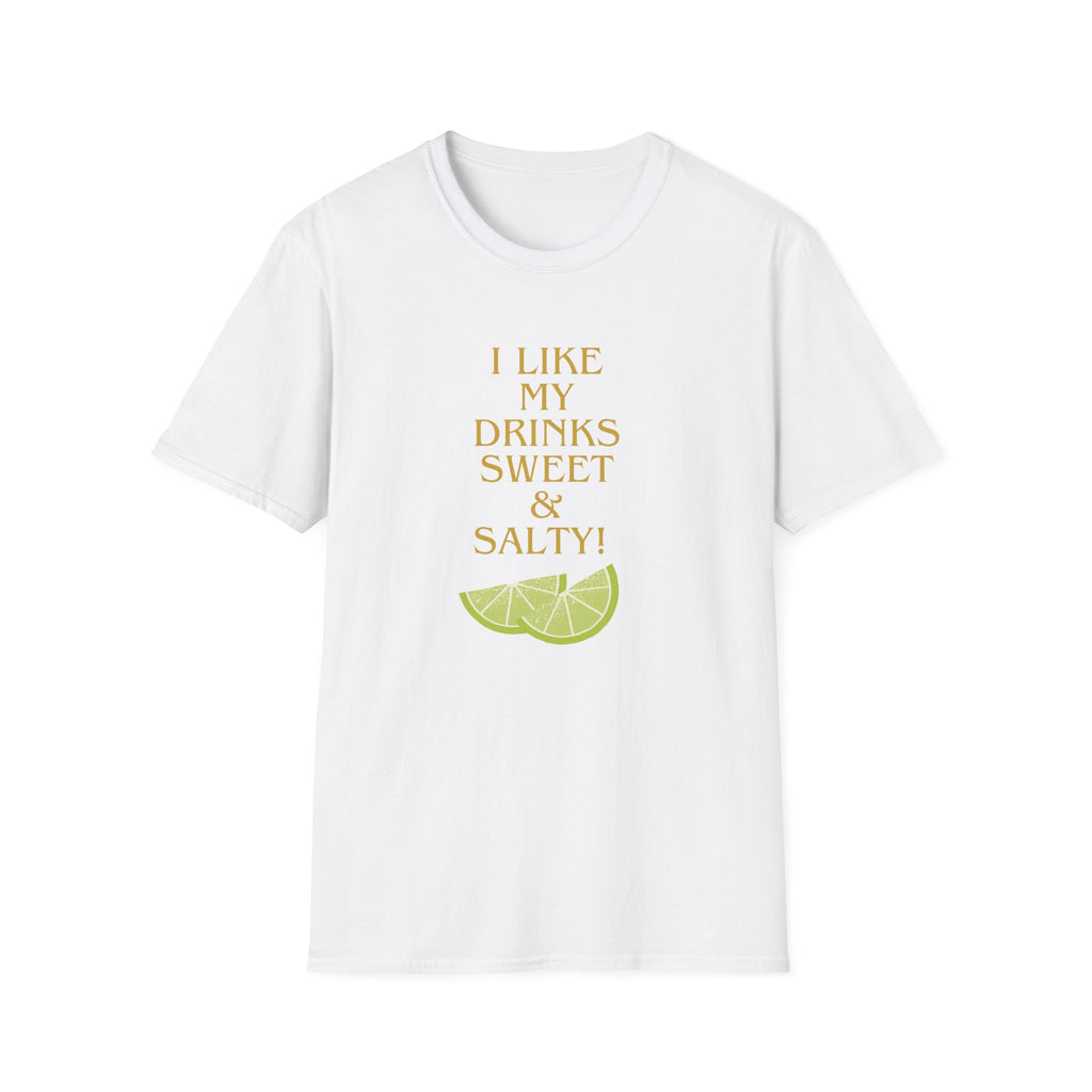 I like my drinks sweet and salty T-Shirt