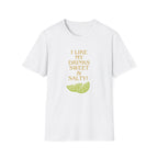 I like my drinks sweet and salty T-Shirt