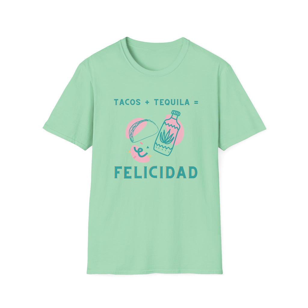 Tacos + Tequila = Felicidad T-Shirt