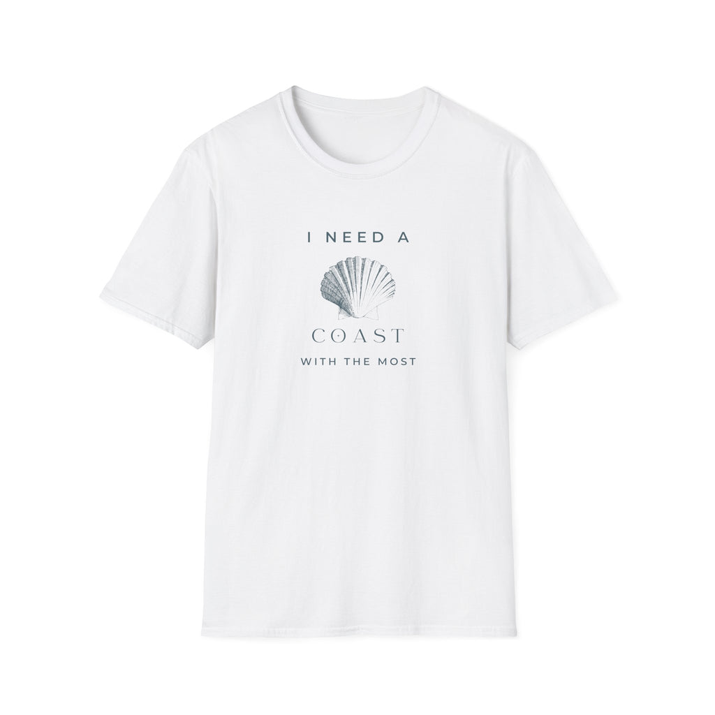 I need a Coast with the Most T-Shirt