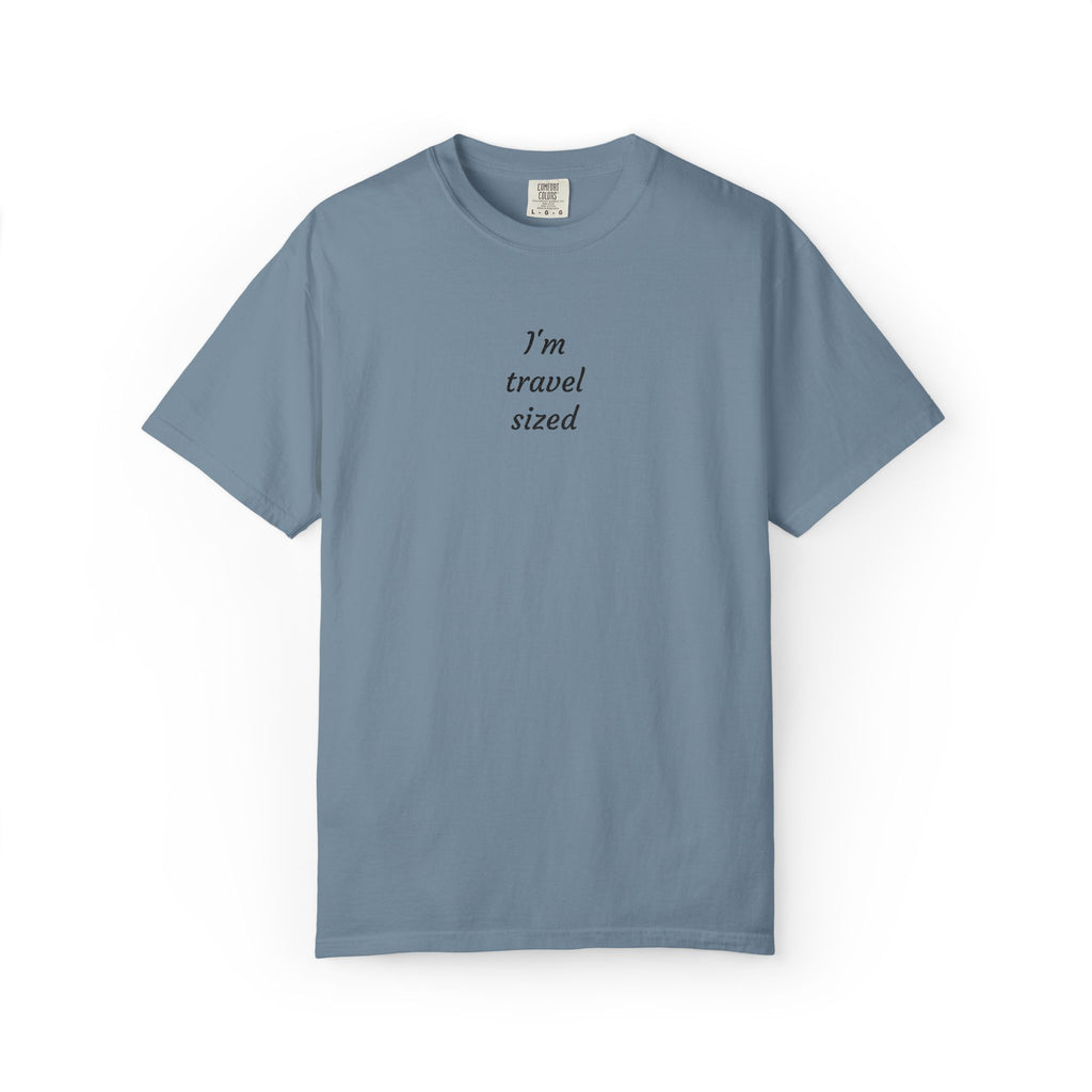 I’m travel sized - Embroidered T-Shirt