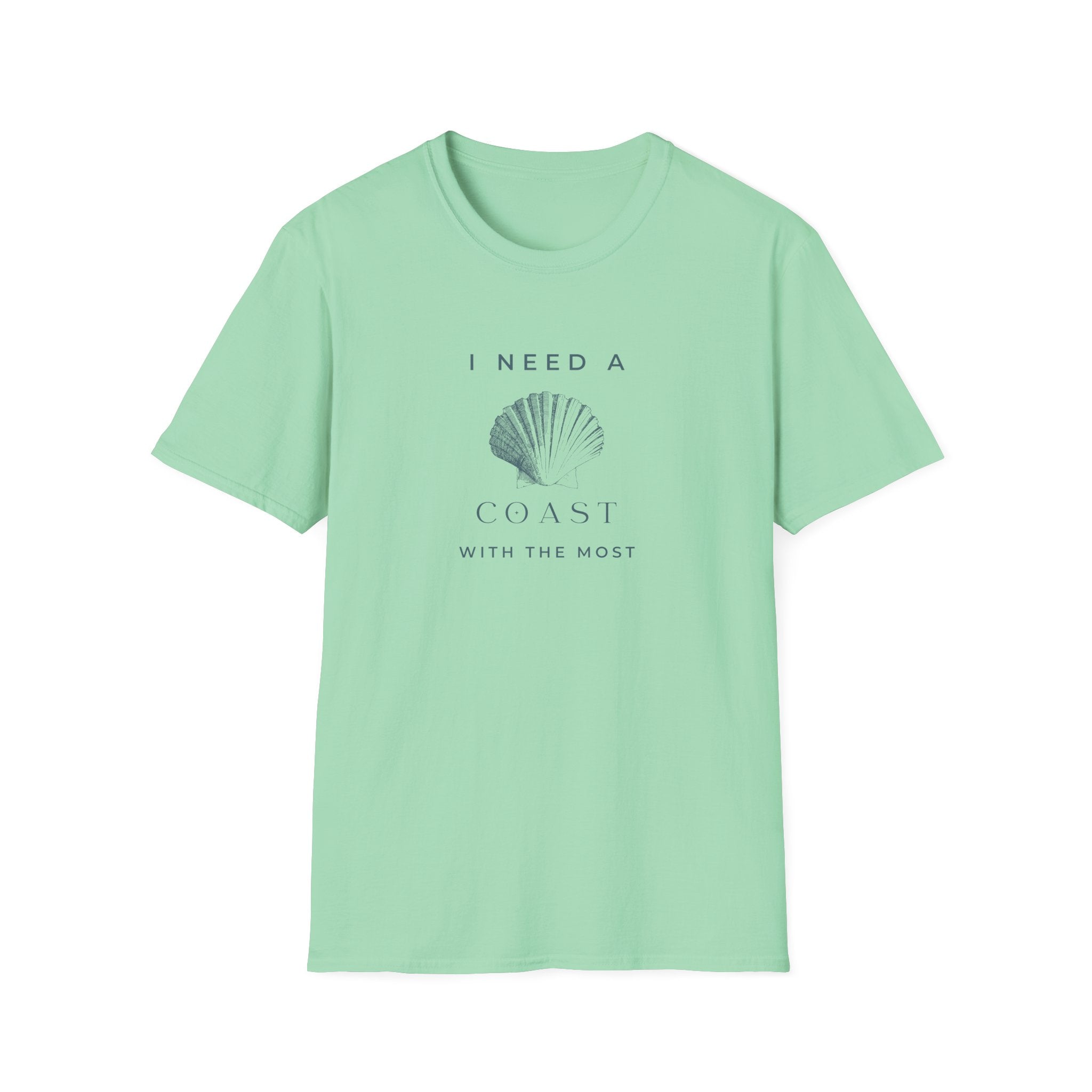 I need a Coast with the Most T-Shirt