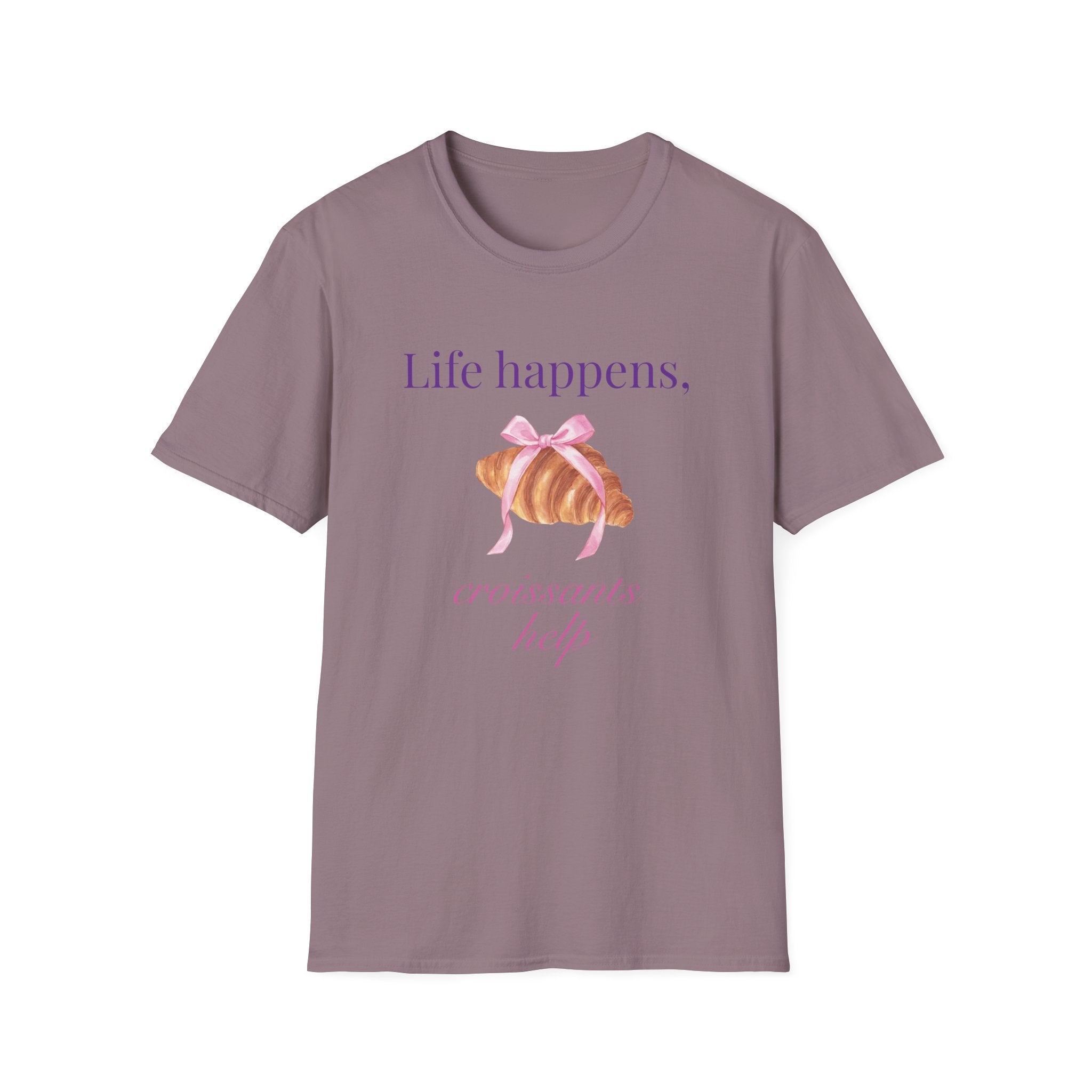 Life happens, croissants help T-Shirt