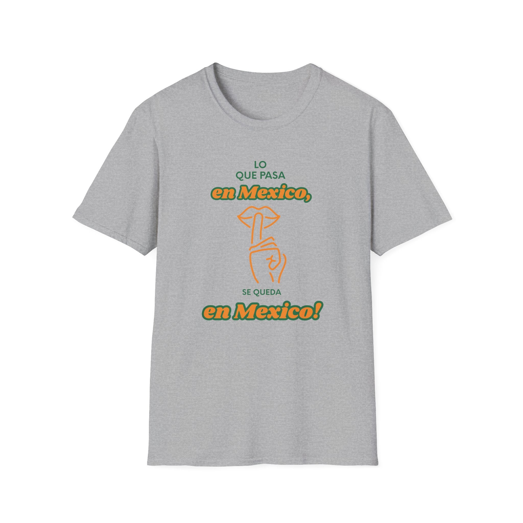 Lo que pasa en Mexico se queda en Mexico T-Shirt