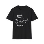 Work Save Travel Repeat T-shirt