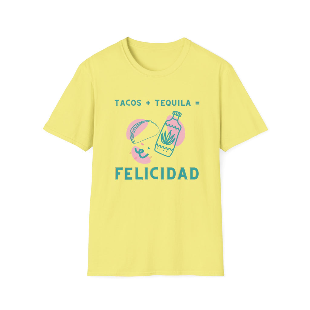 Tacos + Tequila = Felicidad T-Shirt