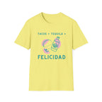 Tacos + Tequila = Felicidad T-Shirt