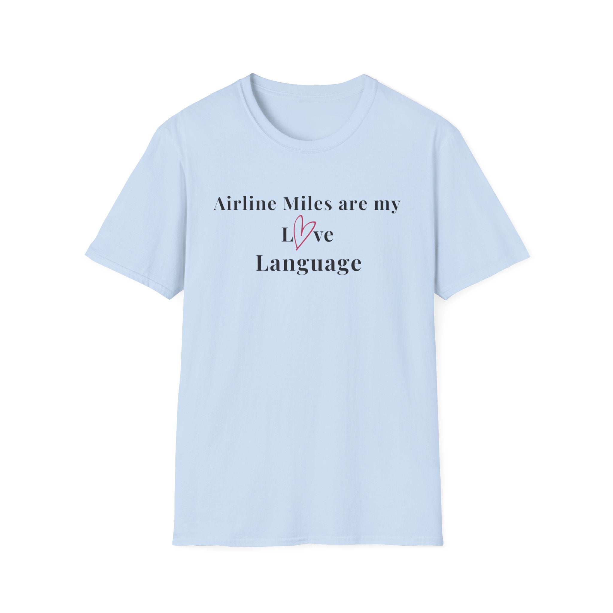 airline miles love language Tshirt