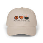 Peace Love + Sushi Embroidered Dad Cap