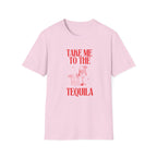 Take me to the Tequila T-Shirt