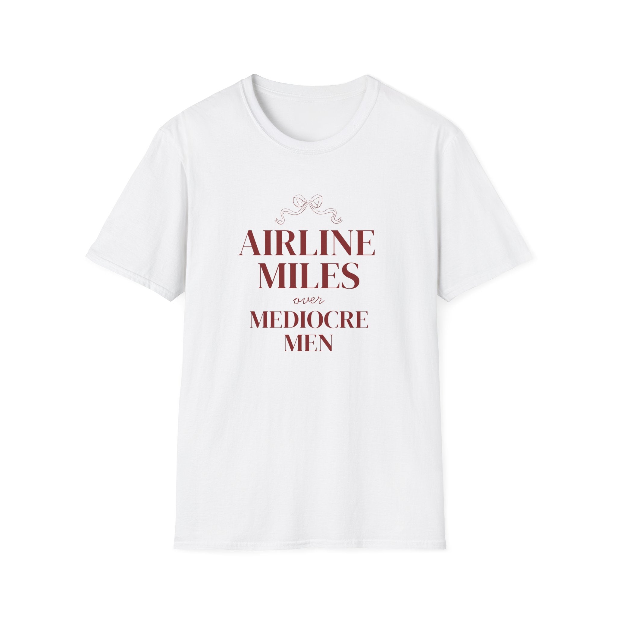 Airline Miles over Mediocre Men T-shirt