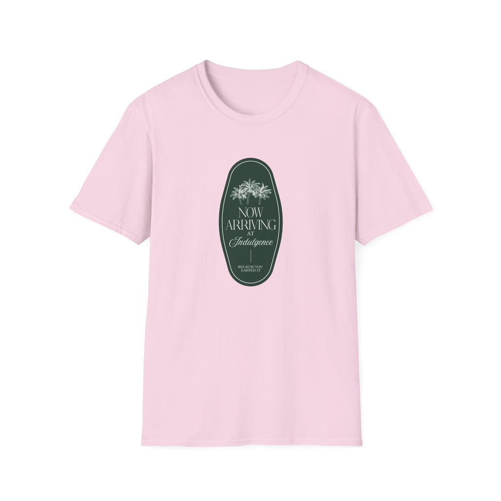 Now Arriving at Indulgence T-Shirt