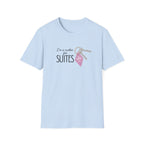I'm a Sucker for Suites t-shirt