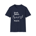 Work Save Travel Repeat T-shirt