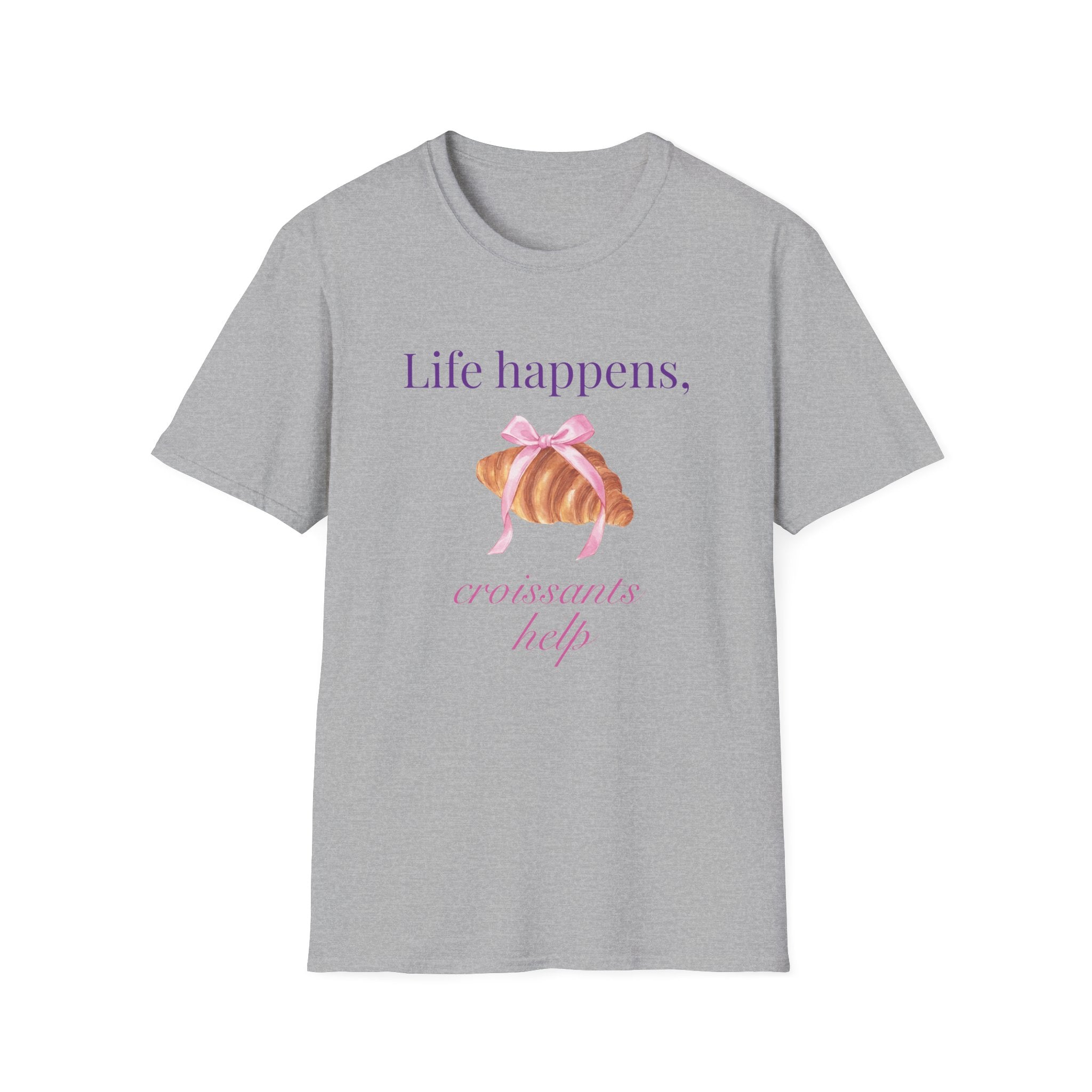 Life happens, croissants help T-Shirt