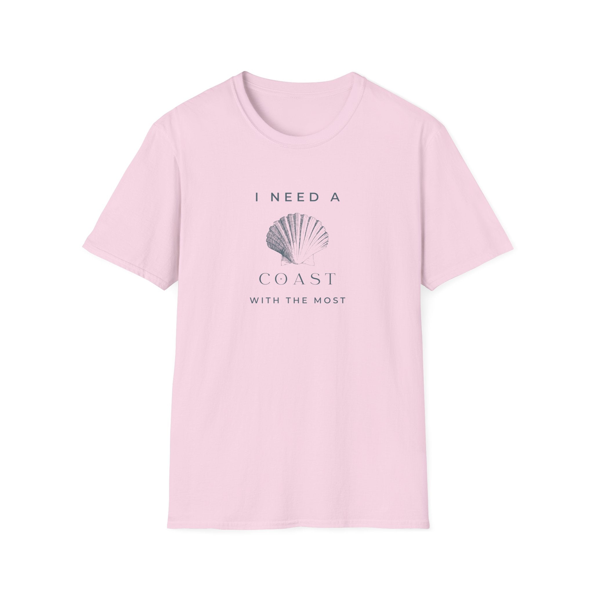 I need a Coast with the Most T-Shirt