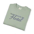 I'm just here for the hotel Embroidered t-shirt