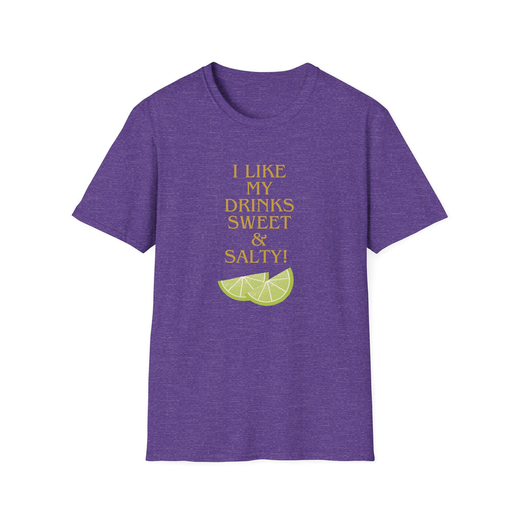 I like my drinks sweet and salty T-Shirt