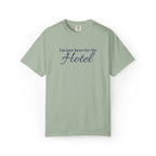 I'm just here for the hotel Embroidered t-shirt
